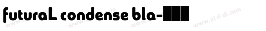 futuraL condense bla字体转换